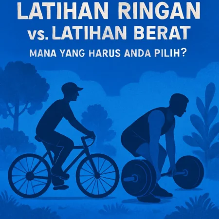 Latihan Ringan vs. Latihan Berat: Mana yang Harus Anda Pilih?