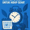 Mengelola Waktu untuk Keperkasaan: Strategi Efisien untuk Hidup Sehat