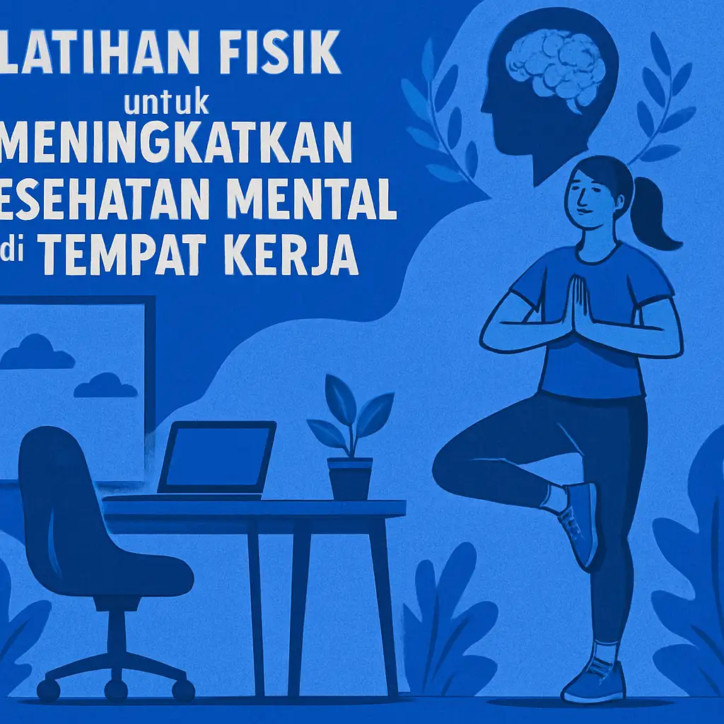 Latihan Fisik untuk Meningkatkan Kesehatan Mental di Tempat Kerja