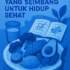 Mengatur Pola Makan yang Seimbang untuk Hidup Sehat